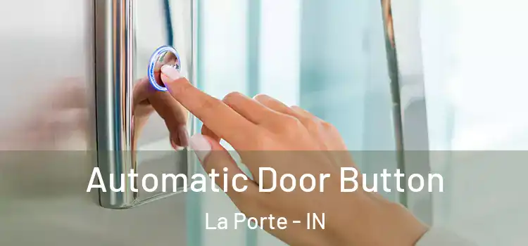 Automatic Door Button La Porte - IN