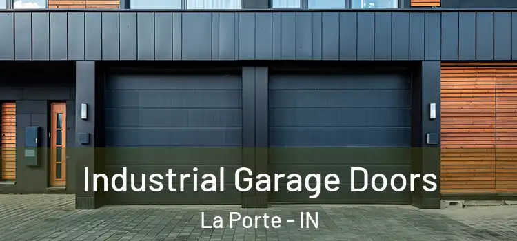  Industrial Garage Doors La Porte - IN