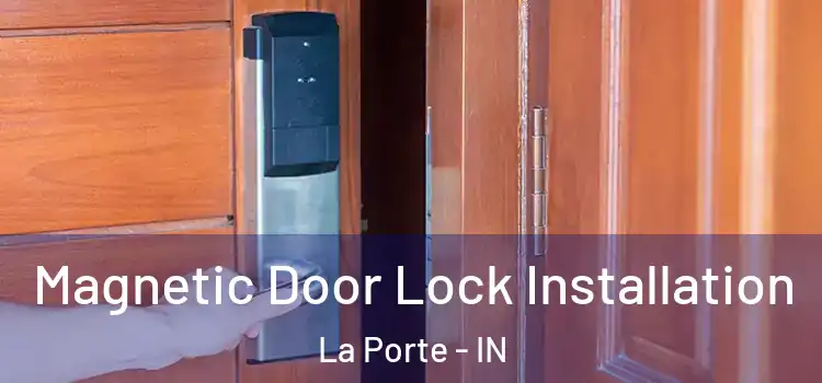  Magnetic Door Lock Installation La Porte - IN