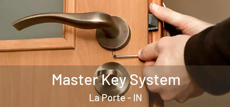  Master Key System La Porte - IN